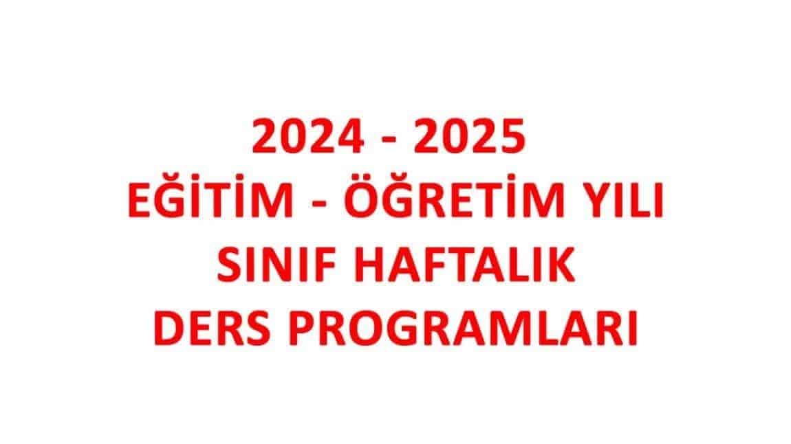 2024-2025 SINIF DERS PROGRAMLARI BURADA